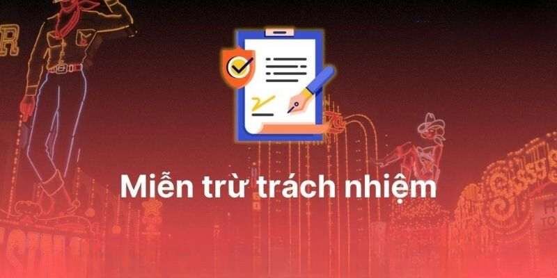 Miễn trừ trách nhiệm đối với sự cố phát sinh từ phía khách hàng