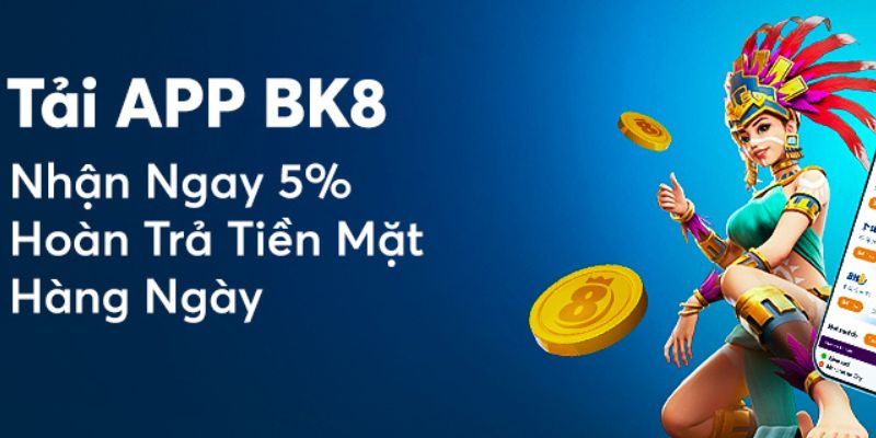 Tải app nhận hoàn trả 5%