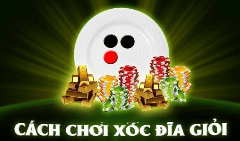 Kinh nghiệm chơi xóc đĩa online uy tín hay nhất